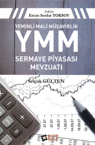 Yeminli Mali Müşavirlik YMM Sermaye Piyasası Mevzuatı (Ciltli)