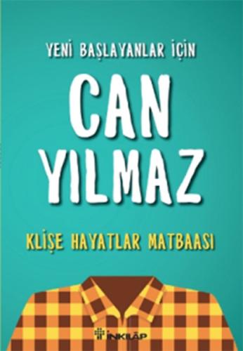 Yeni Başlayanlar İçin Can Yılmaz - Klişe Hayatlar Matbaası