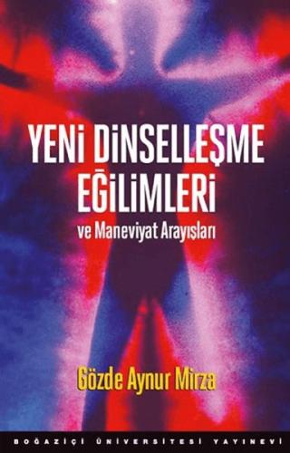 Yeni Dinselleşme Eğilimleri Ve Maneviyat Arayışları