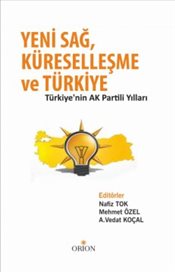 Yeni Sağ, Küreselleşme ve Türkiye Türkiye'nin Ak Partili Yılları