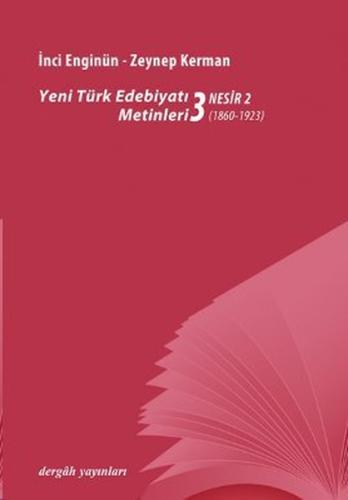 Yeni türk Edebiyatı Metinleri 3 / Nesir 2 (1860-1923)