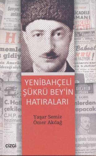 Yenibahçeli Şükrü Bey’in Hatıraları