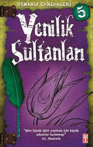 Yenilik Sultanları / Osmanlı Günlükleri -5