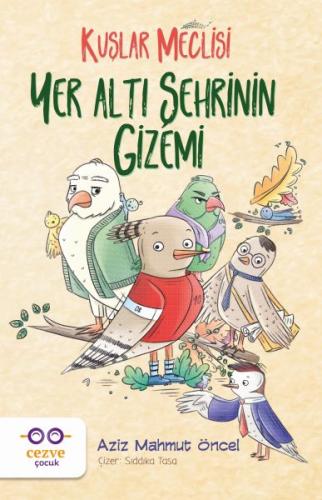 Yer Altı Şehrinin Gizemi - Kuşlar Meclisi