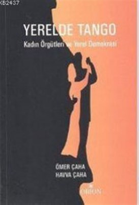 Yerel Demokrasi Yerelde Tango ve Kadın Örgütleri