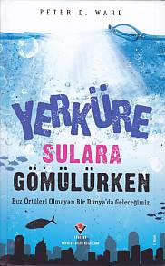 Yerküre Sulara Gömülürken (Ciltli)