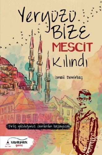 Yeryüzü Bize Mescit Kılındı