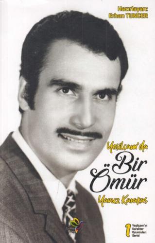 Yeşilcam'da Bir Ömür - Yavuz Karakaş