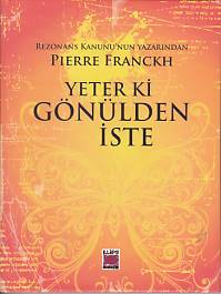 Yeter ki Gönülden İste (Ciltli)