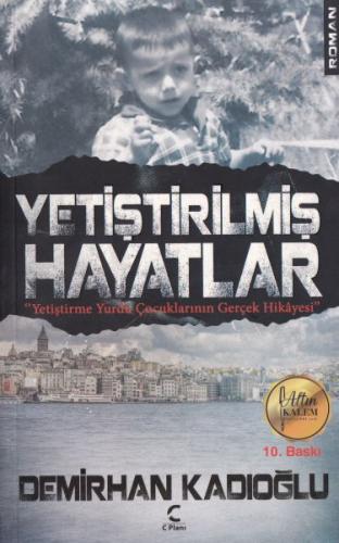 Yetiştirilmiş Hayatlar