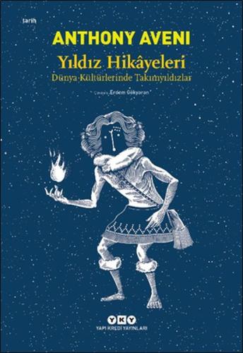 Yıldız Hikâyeleri - Dünya Kültürlerinde Takımyıldızlar