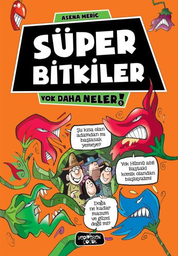 Yok Daha Neler 5 - Süper Bitkiler