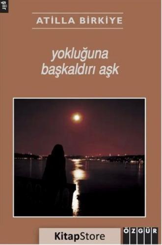 Yokluğuna Başkaldırı Aşk