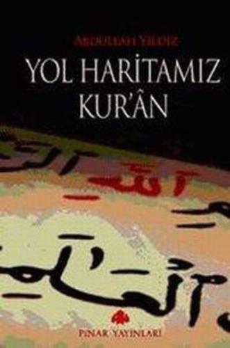 Yol Haritamız Kur'an