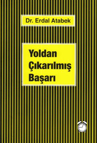 Yoldan Çıkarılmış Başarı