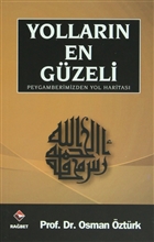 Yolların En Güzeli / Peygamberimizden Yol Haritası