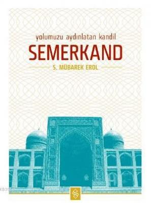 Yolumuzu Aydınlatan Kandil Semerkand