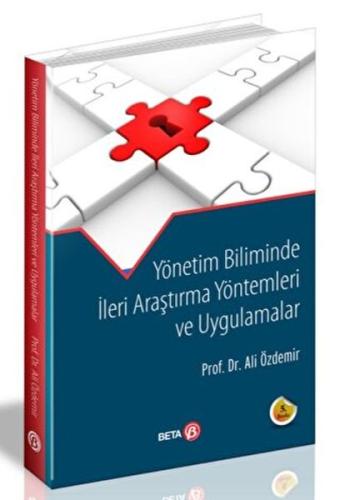 Yönetim Biliminde İleri Araştırma Yöntemleri ve Uygulamalar