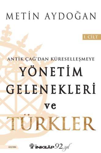 Yönetim Gelenekleri ve Türkler 1. Cilt