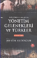 Yönetim Gelenekleri ve Türkler 1. Cilt