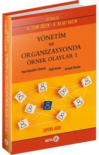 Yönetim ve Organizasyonda Örnek Olaylar - 1