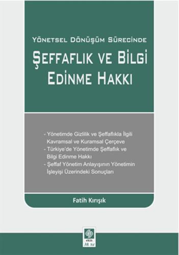 Yönetsel Dönüşüm Sürecinde Şeffaflık ve Bilgi Edinme Hakkı