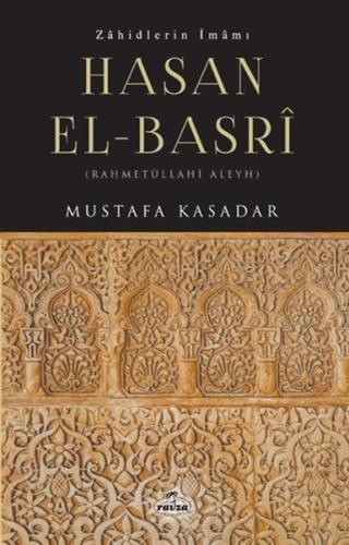 Zahidlerin İmamı Hasan El-Basri - Rahmetüllahi Aleyh