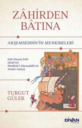 Zahirden Batına Akşemseddin’in Menkıbeleri