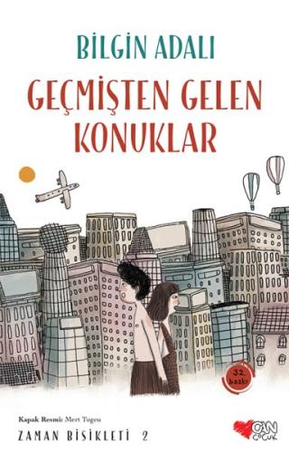 Zaman Bisikleti 2 - Geçmişten Gelen Konuklar