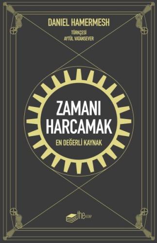 Zamanı Harcamak - En Değerli Kaynak