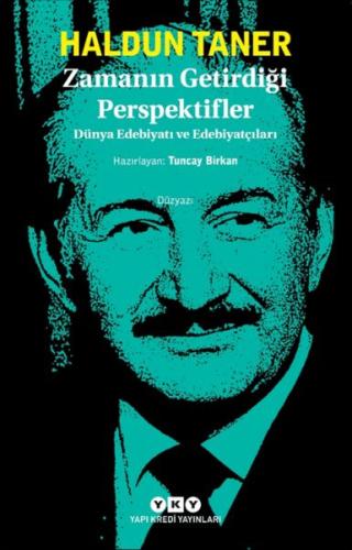 Zamanın Getirdiği Perspektifler - Dünya Edebiyatı ve Edebiyatçıları