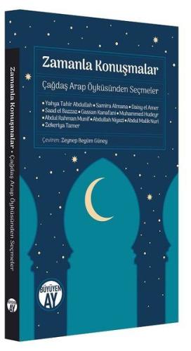 Zamanla Konuşmalar - Çağdaş Arap Öyküsünden Seçmeler