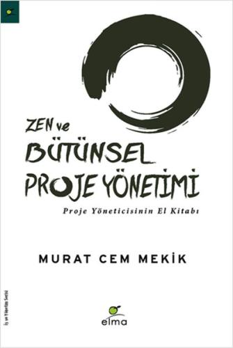 Zen ve Bütünsel Proje Yönetimi