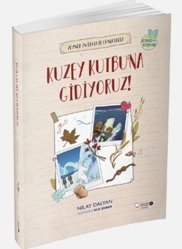 Zeynepin Ekoloji Günlükleri - Kuzey Kutbu'na Gidiyoruz!