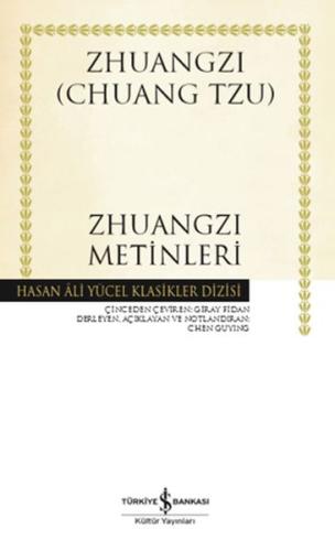 Zhuangzi Metinleri - Hasan Ali Yücel Klasikleri (Ciltli)