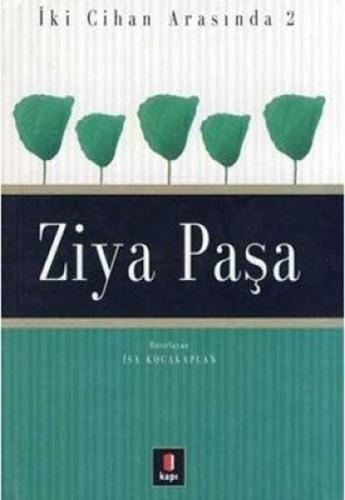 Ziya Paşa - İki Cihan Arasında 2