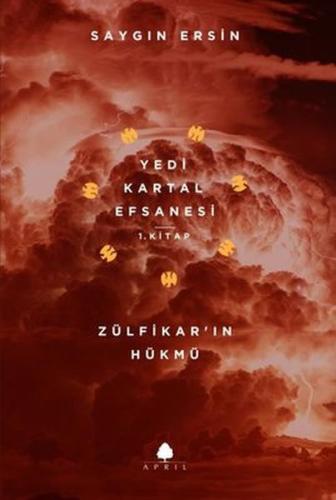 Zülfikar’ın Hükmü - Yedi Kartal Efsanesi 1. Kitap